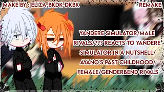 YandereSim/Male Rivals reacts to In a nutshell/Ayano's past/Female Rivals[REMAKE][2/2][Read Desc]💖🍰