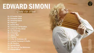 Edward Simoni Greatest Hits Collection Of All Time - Best Pan Flute Music By Edward Simoni