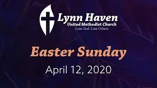 Lynn Haven United Methodist Easter 2020 Worship Service