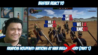 Buster Reaction to @SovietWomble | Random Holdfast: Nations at War Bullshittery (part 1)