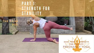 EASE: 20 minute pregnancy yoga | Part 1 - Strength for stability | The Yoga Doc