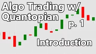 Algorithmic Trading with Python and Quantopian p. 1