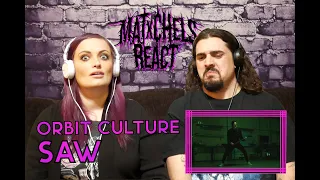 Orbit Culture - Saw (First Time Couples React)