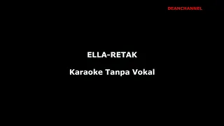 Ella-Retak-Instrumental Karaoke