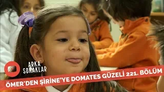 Ömer'den Şirin'e Domates Güzeli 221. Bölüm