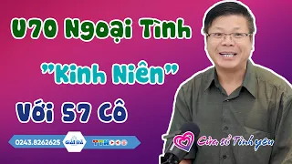 Nghe Cửa Sổ Tình Yêu: U70 Ngoại Tình "Kinh Niên" Với 57 Cô | Tư Vấn Hôn Nhân Gia Đình Đinh Đoàn