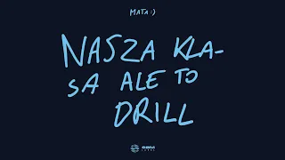 Mata - Nasza klasa ale to DRILL ft. Popek