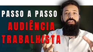 13 PASSOS DA AUDIÊNCIA TRABALHISTA