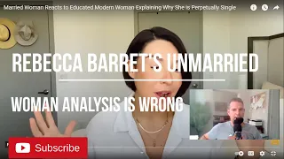 Rebecca Barrett's analysis of #unmarriedwomen, she can't get married is wrong!