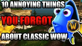 10 Annoying Things You Probably Forgot About Vanilla WoW