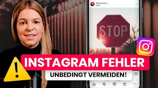 VERMEIDE diese 10 Fehler auf Instagram ❌ No-Gos für mehr Reichweite mit deinem Instagram Profil 😲