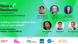 Race to Resilience | Regional opening | Building a climate resilient Asia: what is most needed?