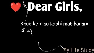 Dear girls-Khud ko aisa kabhi mat banana/Women Empowerment/Hindi Poetry/poetry for  girls