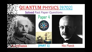 QUANTUM PHYSICS [Solved past paper Questions] Part 1