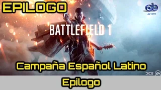 Battlefield 1 - EPILOGO [Español Latino][Sin Comentarios]