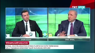 Ünal Aysal, Fatih Terimi neden istemediğini anlatıyor.