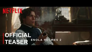 Enola Holmes 2 Official Teaser 2022