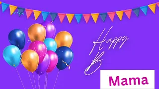Mama Happy Birthday Song - Happy Birthday to You