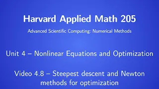 Harvard AM205 video 4.8 - Steepest descent and Newton methods for optimization