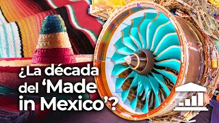 ¿Puede MÉXICO CONVERTIRSE en la nueva FÁBRICA del mundo? (Y competir con CHINA) - VisualPolitik