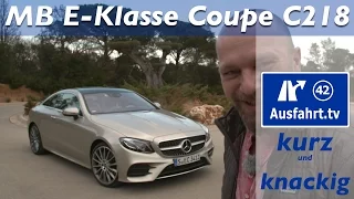 2017 Mercedes Benz E-Klasse Coupe C238 - Ausfahrt.tv kurz und knackig