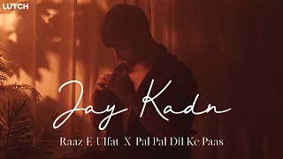 Raaz-e-Ulfat | OST | Pal Pal Dil Ke Paas | Cover | Jay Kadn | Junai Kaden