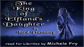 King of Elfland's Daughter | Lord Dunsany | Literary Fiction | Soundbook | English | 2/4