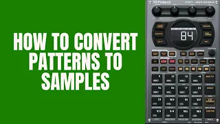 Roland SP 404 MK2 3.0 Tutorial : How to Convert Patterns to Samples