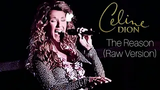 Céline Dion - The Reason (Raw Version)