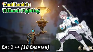 Soul Land 4 : Ultimate Fighting Episode 1 Versi Novel