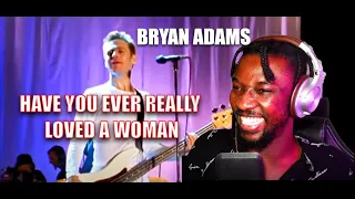 Bryan Adams - Have You Ever Really Loved A Woman | REACTION