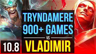 TRYNDAMERE vs VLADIMIR (TOP) | 1.8M mastery points, 900+ games | EUW Grandmaster | v10.8