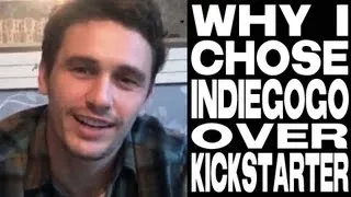 Why I Chose Indiegogo Over Kickstarter by James Franco