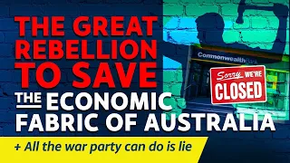 CITIZENS REPORT 7/9/2023 - The rebellion to save the Aus economy / All the war party can do is lie