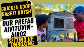 CHICKEN COOP RABBIT HUTCH -Setting Up Our PREFAB Aivituvin AIR02