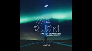 Avicii (feat. Sandro Cavazza) - We Burn faster than Light (Outbreakr Remix)