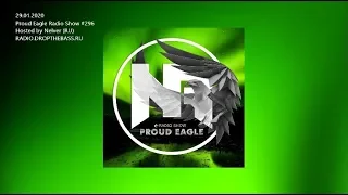 Nelver - Proud Eagle Radio Show #296 (29-01-2020) [DRUM AND BASS]