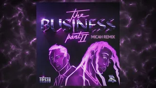 Tiësto & Ty Dolla $ign - The Business Pt. II (MICAH Remix)