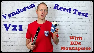 VANDOREN V21 CLARINET REED TEST with BD5 Mouthpiece - (compared with V12 reeds)