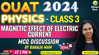 OUAT Entrance 2024 | Physics live class #3 | OUAT Physics | OUAT 2024 | MCQ #bidyasagarclasses