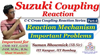 Suzuki Coupling Reaction || Suzuki Coupling Reaction Mechanism || With Problems|| CSIR-NET GATE