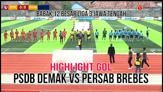 Highlight Gol PSDB Demak Vs Persab Brebes | Babak 12 Besar Liga 3 Jawa Tengah 2023