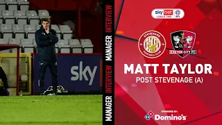 💬 Matt Taylor post Stevenage (A) | Exeter City Football Club