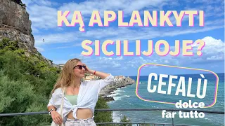 Ką aplankyti Sicilijoje? Lankomės istoriniame miestelyje Čefalu /Cefalù netoli Palermo