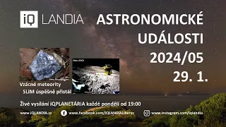 Astronomické události 2024/05 (+ vzácné meteority a úspěch SLIM)