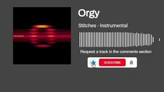 Orgy - Stitches (Instrumental)