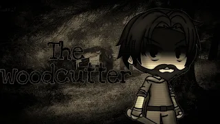 The woodcutter (glmm) ||original|| {horror}