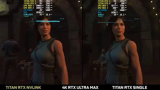 Shadow of the Tomb Raider - 4K DXR ULTRA TITAN RTX NVLINK(SLI) VS TITAN RTX SINGLE