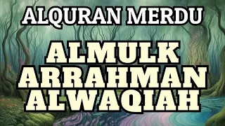 🔴ALQURAN MERDU | PENENANG HATI | SURAH ALMULK, ARRAHMAN, ALWAQIAH