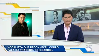 Vocalista que reconheceu corpo de Gabriel Diniz fala sobre a tragédia